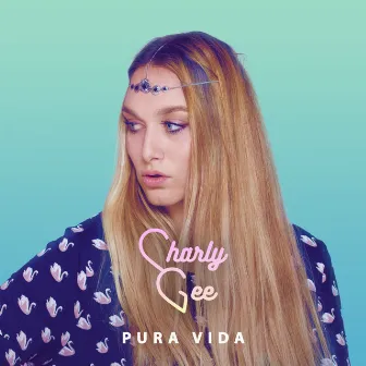 Pura Vida by Charly Gee