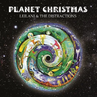 Planet Christmas by Leilani & The Distractions