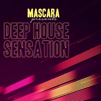 Mascara Presents Deep House Sensation by Sebastian B