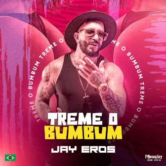 Treme o Bumbum by Jay Eros