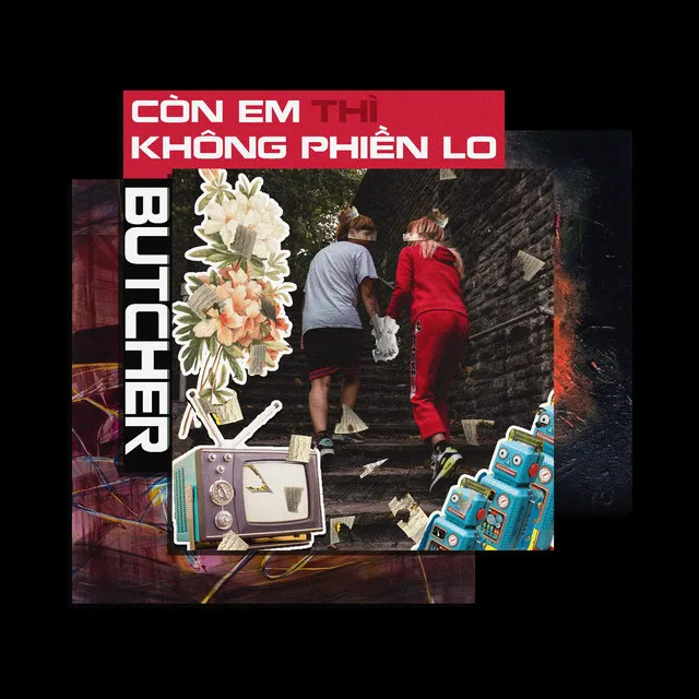 Còn em thì không phiền lo - Beat