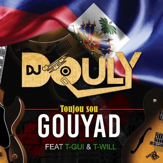 Toujou Sou Gouyad by DJ Douly