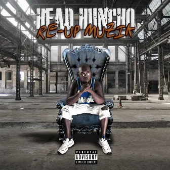 Re-Up Muzik by Head Huncho