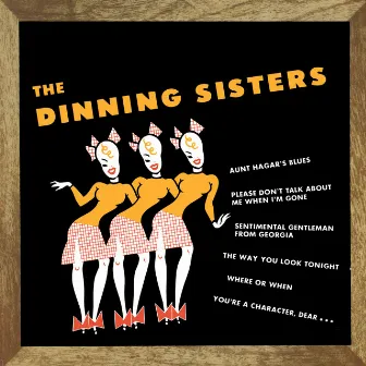 Presenting the Dinning Sisters by The Dinning Sisters