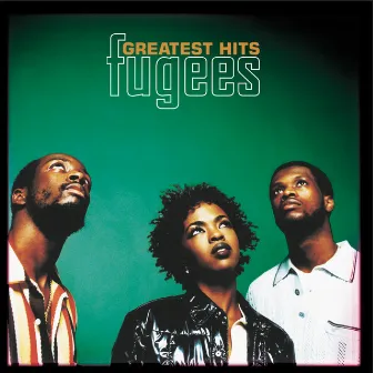 Greatest Hits by Fugees