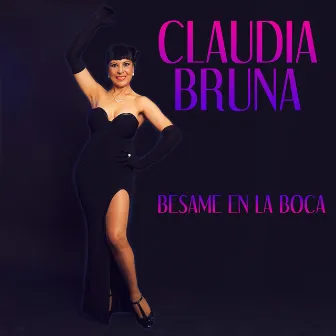 Besame en la Boca by Claudia Bruna