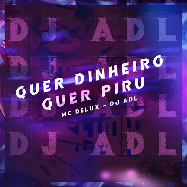 Quer dinheiro quer piru