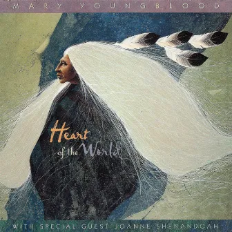 Heart Of The World by Mary Youngblood