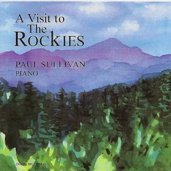 A Visit to the Rockies by Paul Sullivan