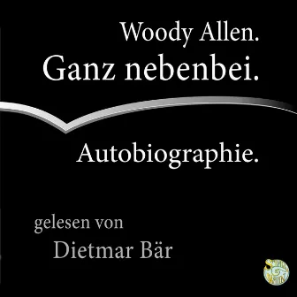 Ganz nebenbei (Autobiographie) by Woody Allen