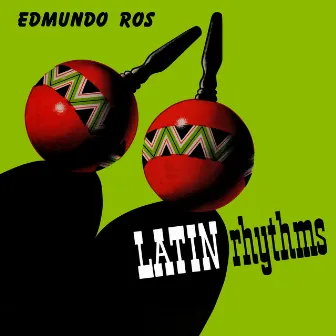 The Latin Rhythms of Edmundo Ros by Edmundo Ros