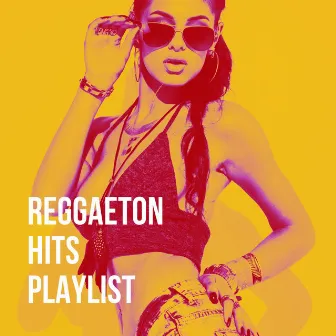 Reggaeton Hits Playlist by REGGAETON MIX