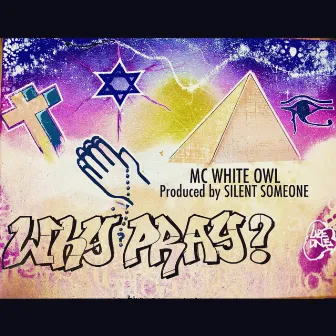 Why Pray? by MC Whiteowl