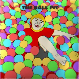 THE BALL PIT by Lil Cheese Touch