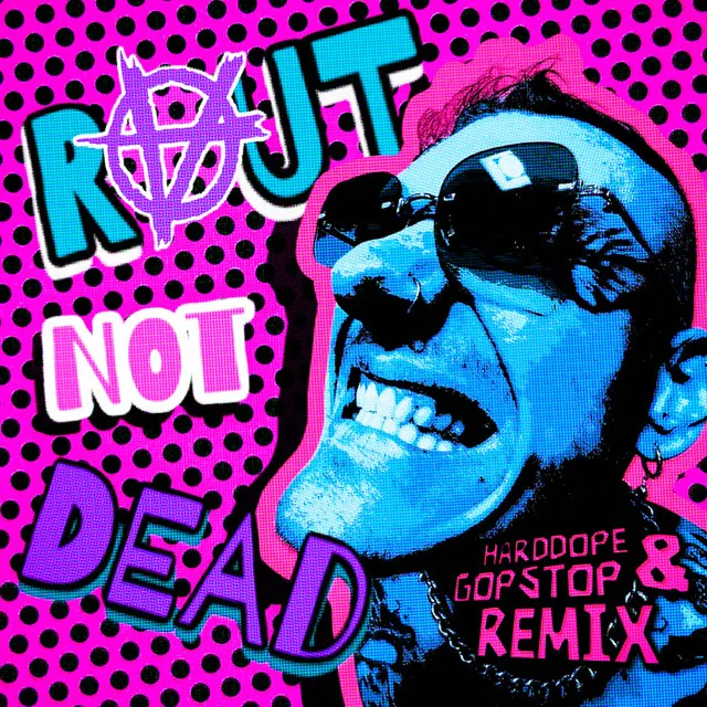 Raut Not Dead (Harddope & GopStop Remix)