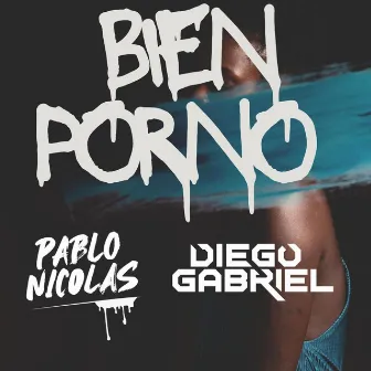 Bien Porno 2.0 by Diego Gabriel