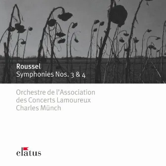 Roussel : Symphonies Nos 3 & 4 (Elatus) by Orchestre de l'Association des Concerts Lamoureux