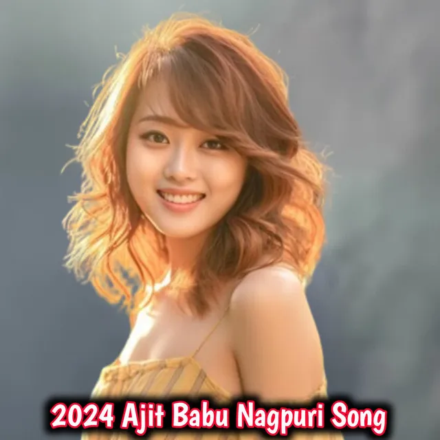 2024 Ajit Babu Nagpuri Song