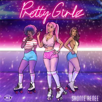 Pretty Girlz by Shonte Renee