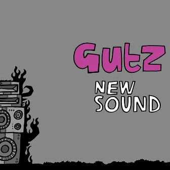 New Sound by Gutz