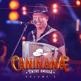 Caninana Entre Amigos, Vol. 2 by Caninana