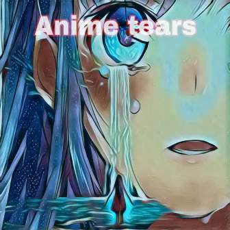 Anime Tears by Ronoh Seventh