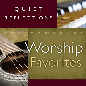 Quiet Reflections - Instrumental Worship Favorites by Mark Baldwin