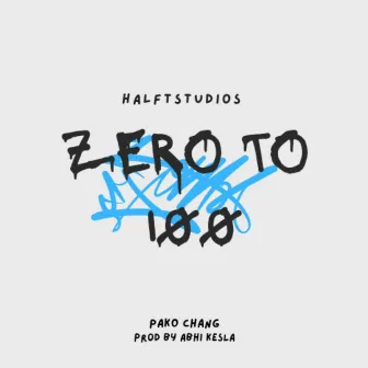 Zero To 100 by Pako Chang