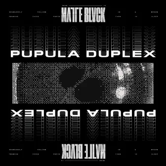 Pupula Duplex by Matte Blvck