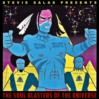 The Soulblasters of the Universe by Stevie Salas