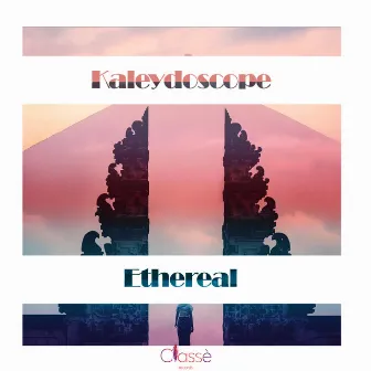 Ethereal by Kaleidoscope