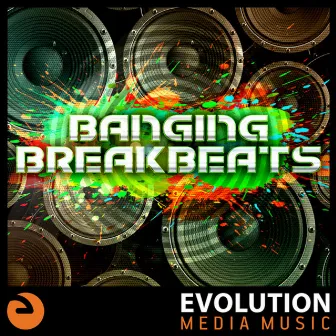 Banging Breakbeats by Steve Matthew Carter