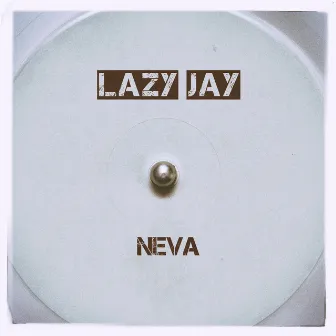 Neva by Lazy Jay