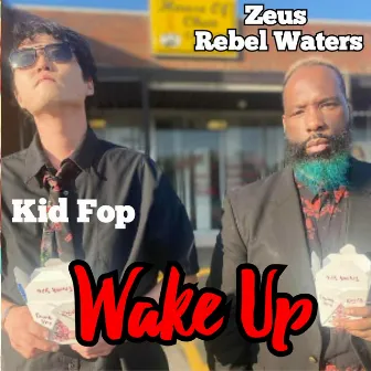 Wake Up by Zeus Rebel Waters