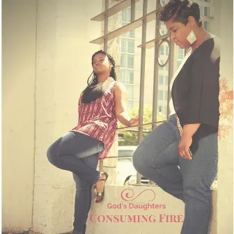 Consuming Fire by God's Daughters