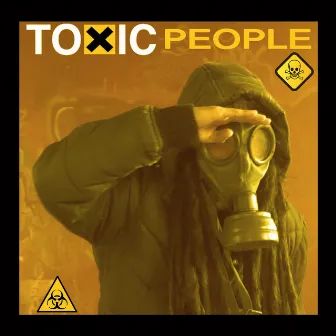 Toxic People by Jimboman