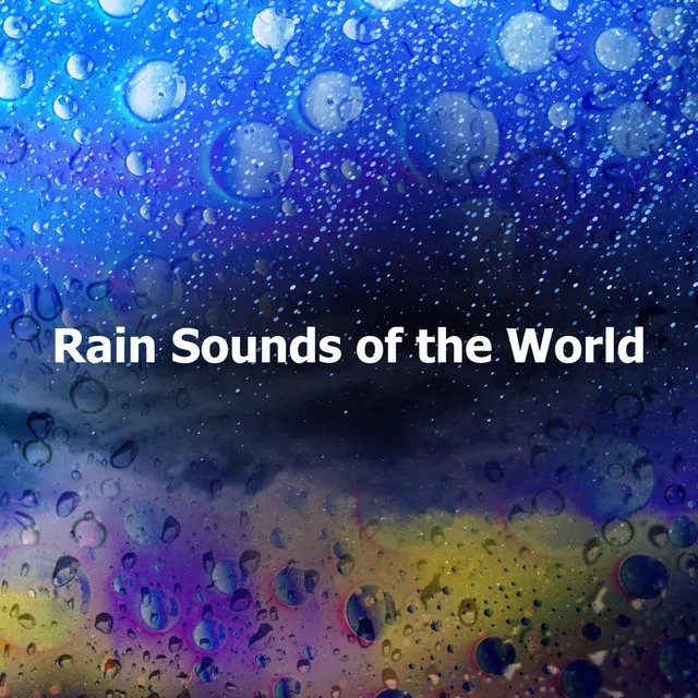 Rain Sounds of the World