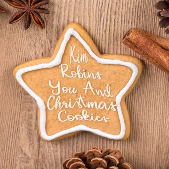 You and Christmas Cookies by Kim Robins