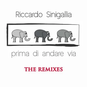 Prima Di Andare Via (The Remixes) by Riccardo Sinigallia