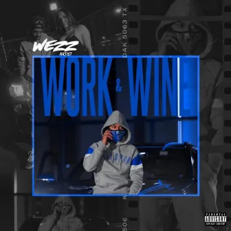 Work & Wine by Wezz Artist