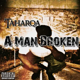 A Man Broken by Taharqa