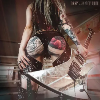 Dirrty by Jana Melody Miller