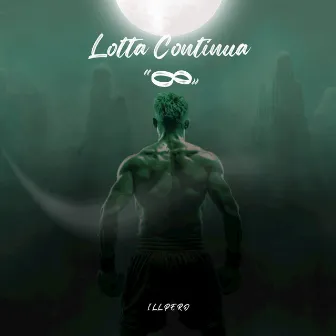 Lotta Continua by ILL PERO