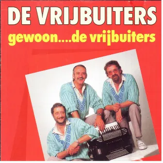 Gewoon....De Vrijbuiters by De Vrijbuiters