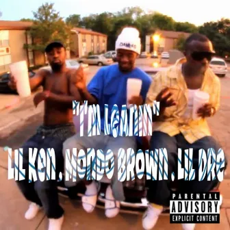 I'm Leanin' by Mondo Brown