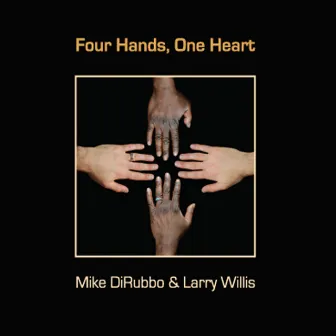 Four Hands, One Heart by Mike DiRubbo