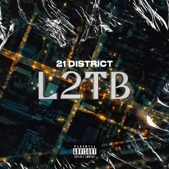 L2TB by 21 District