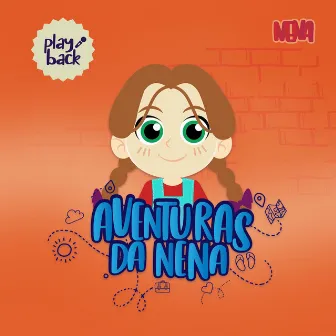 Aventuras da Nena (Playback) by CANTE COM A NENA