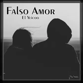 Falso Amor by El Yeicoo