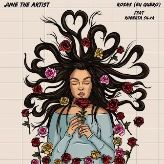 Rosas (Eu Quero) by June The Artist